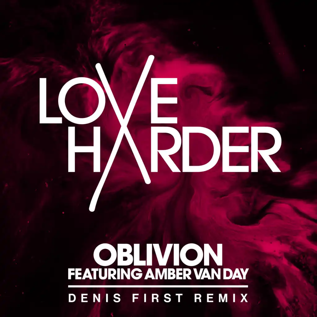 Oblivion (Denis First Remix) [feat. Amber Van Day]
