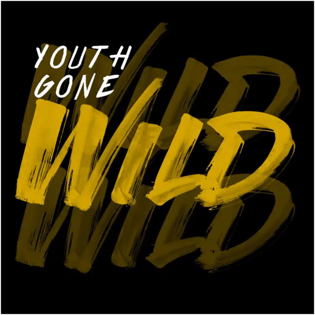 Youth Gone Wild