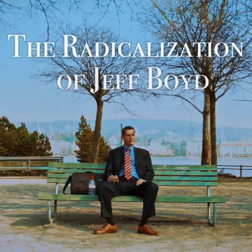 The Radicalization of Jeff Boyd