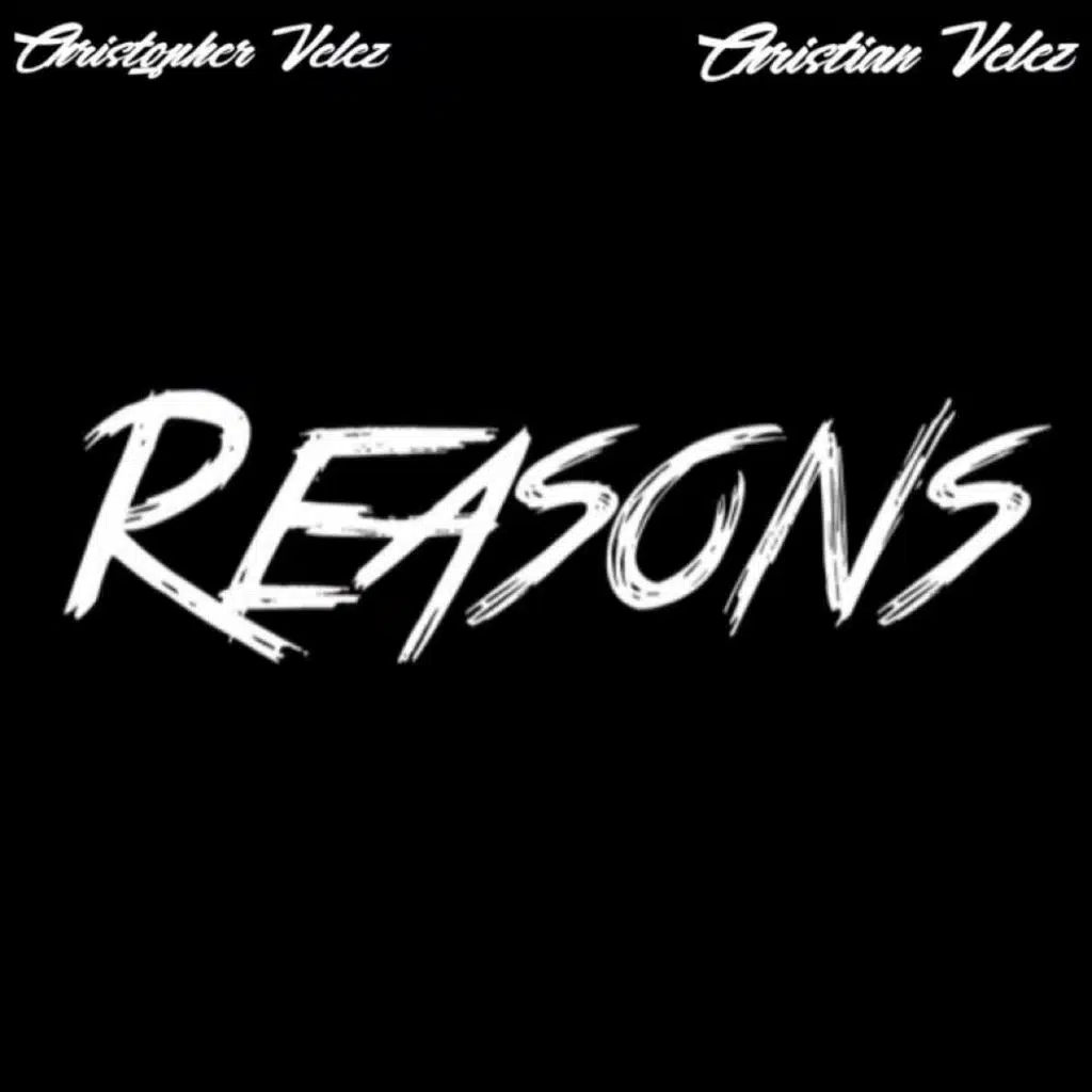 Reasons (feat. Christian Velez)