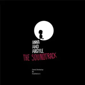 Anna and Argyle (The Soundtrack)