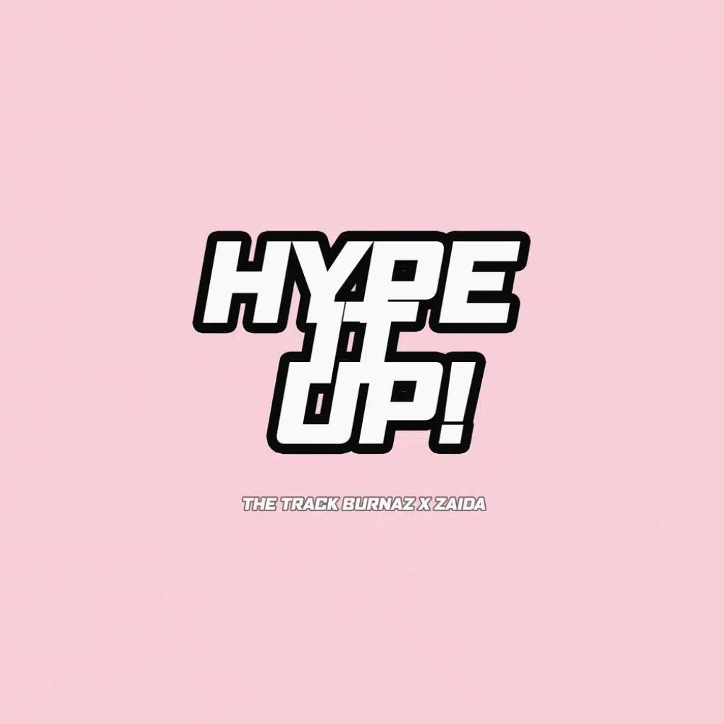 Hype It Up (feat. Zaida)