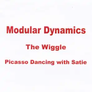 The Wiggle... Picasso Dancing With Satie
