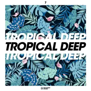 Tropical Deep, Vol. 7