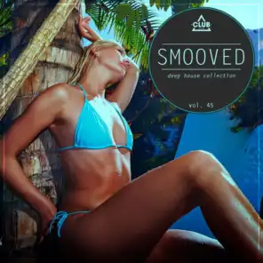 Smooved - Deep House Collection, Vol. 45