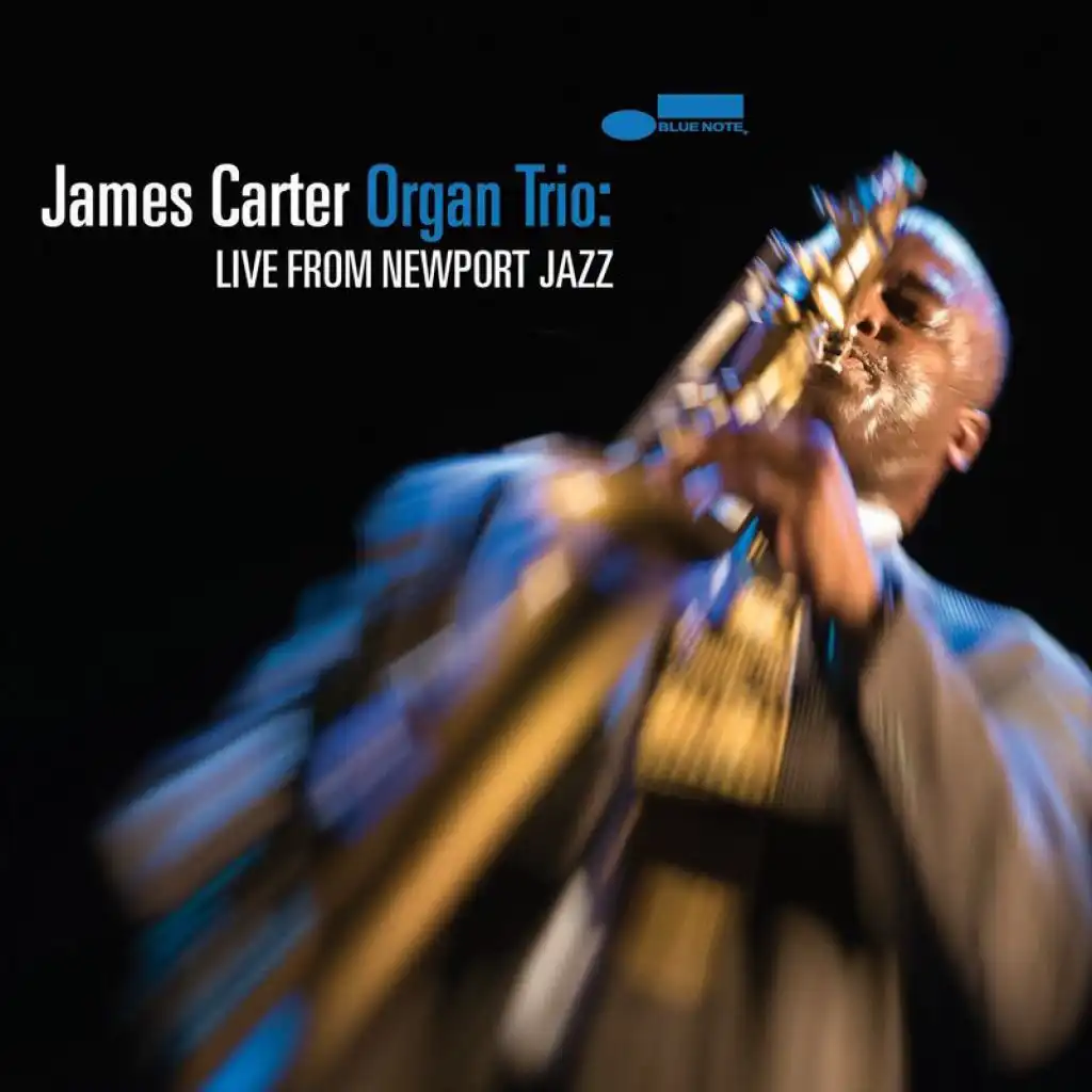 James Carter Organ Trio: Live From Newport Jazz