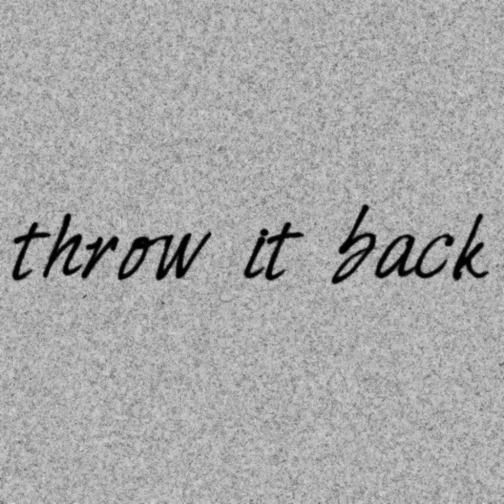 Throw It Back