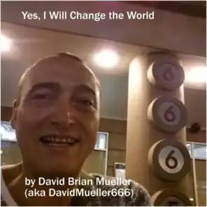 Yes, I Will Change the World
