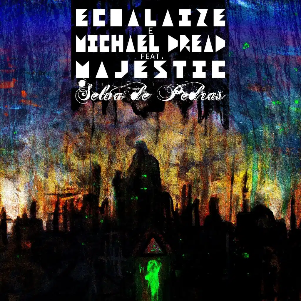 Selva de Pedras (feat. Michael Dread & Majestic)