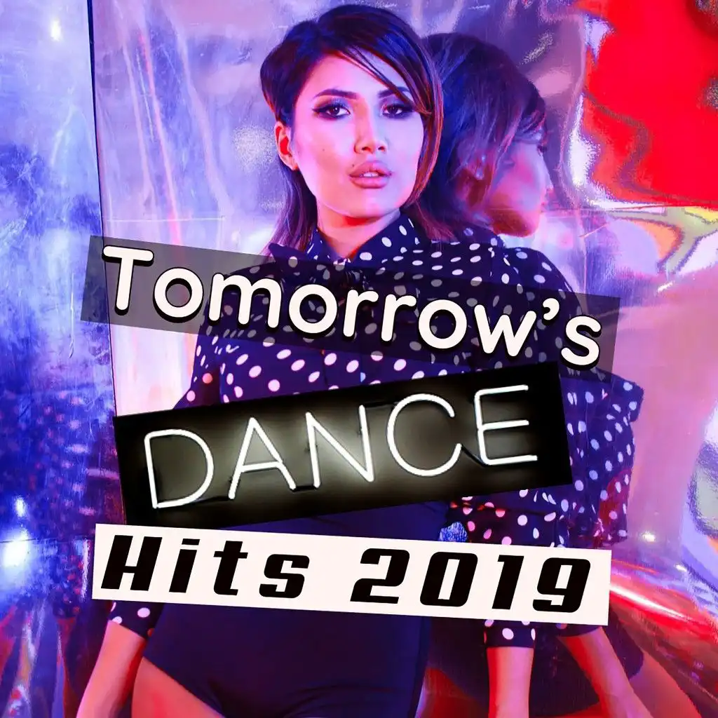Tomorrow's Dance Hits 2019
