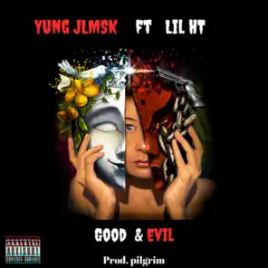 Good & Evil (feat. Lil HT)