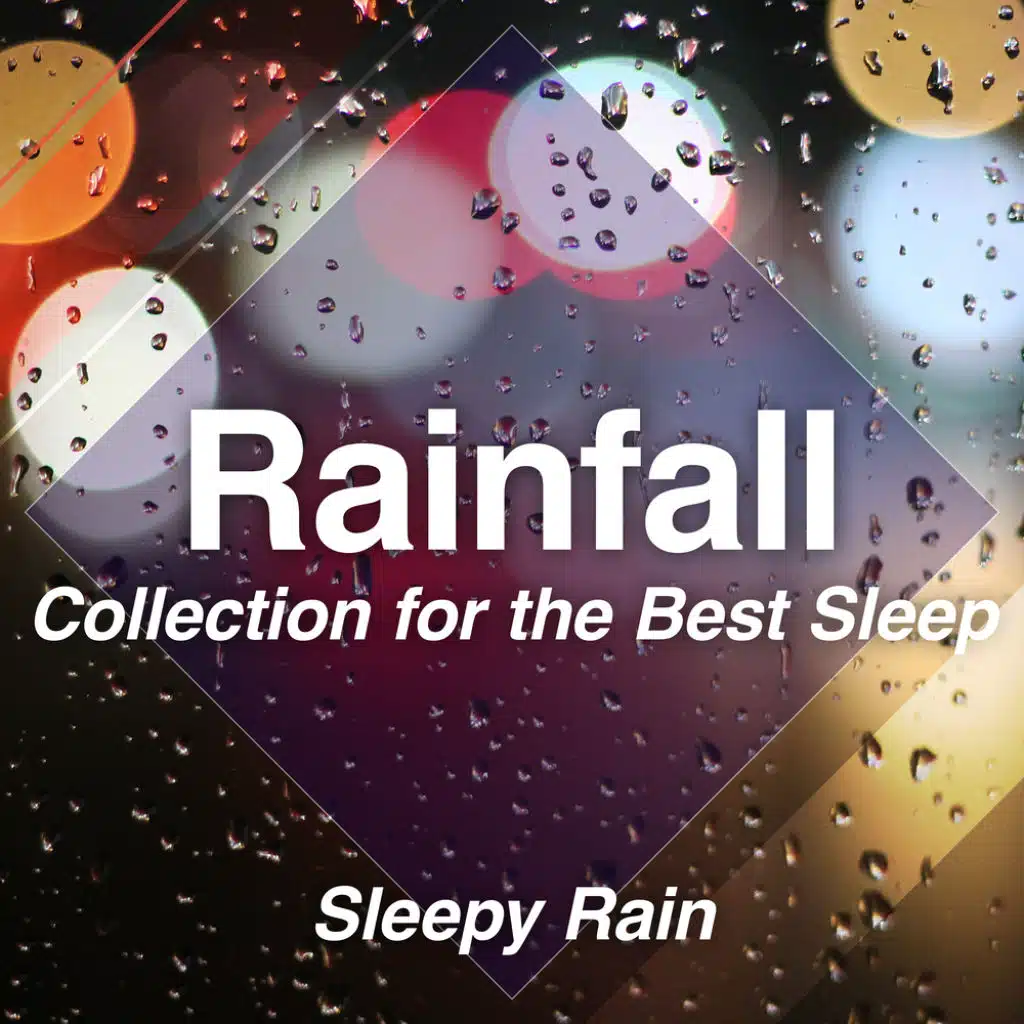 Rainfall Collection for the Best Sleep
