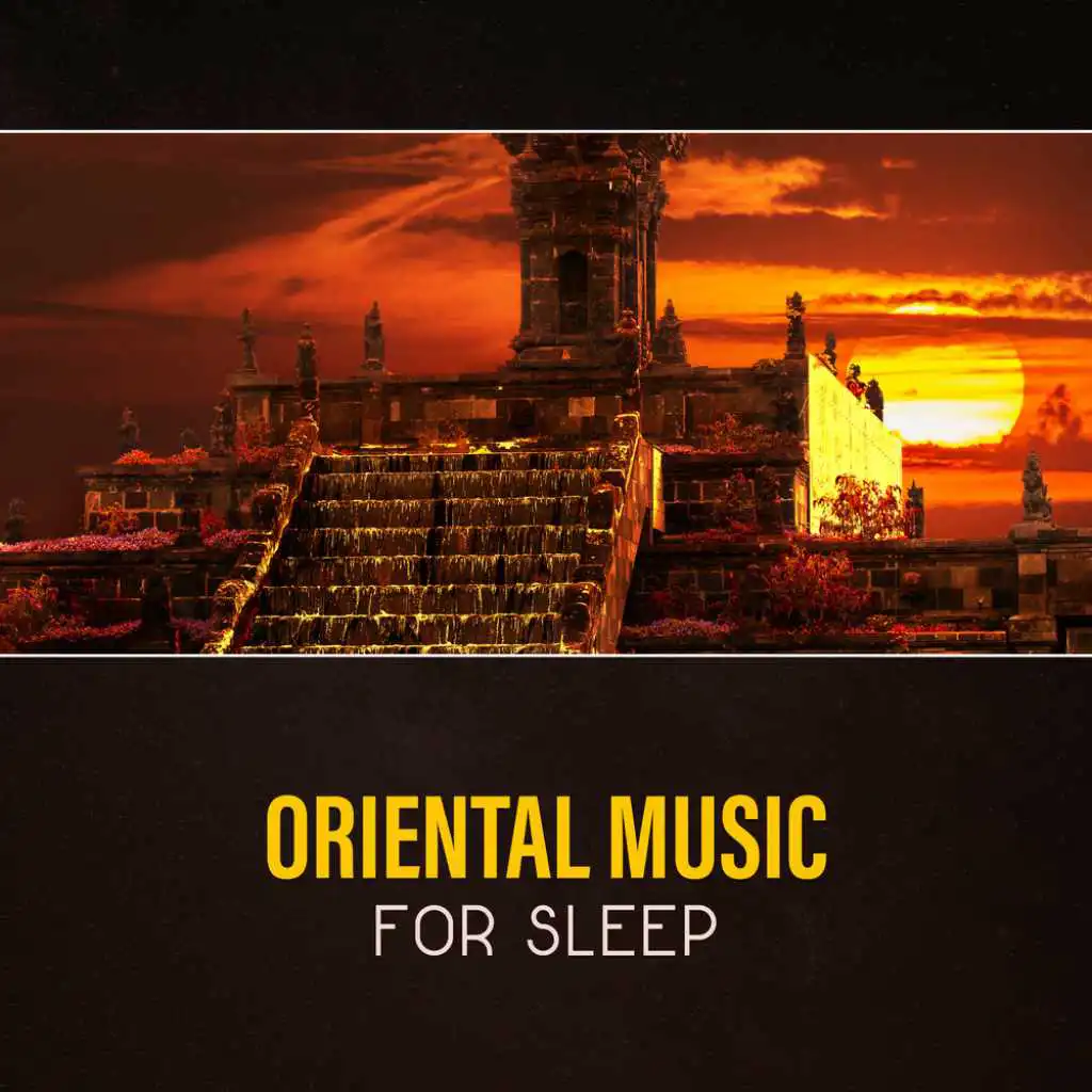 Oriental Music for Sleep