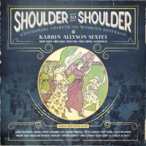 Shoulder to Shoulder: Centennial Tribute to Women’s Suffrage