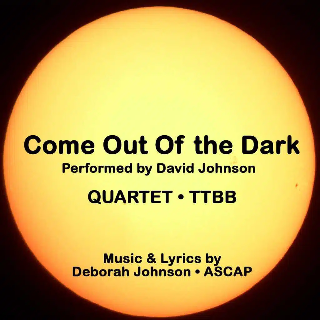 Come Out of the Dark-Quartet