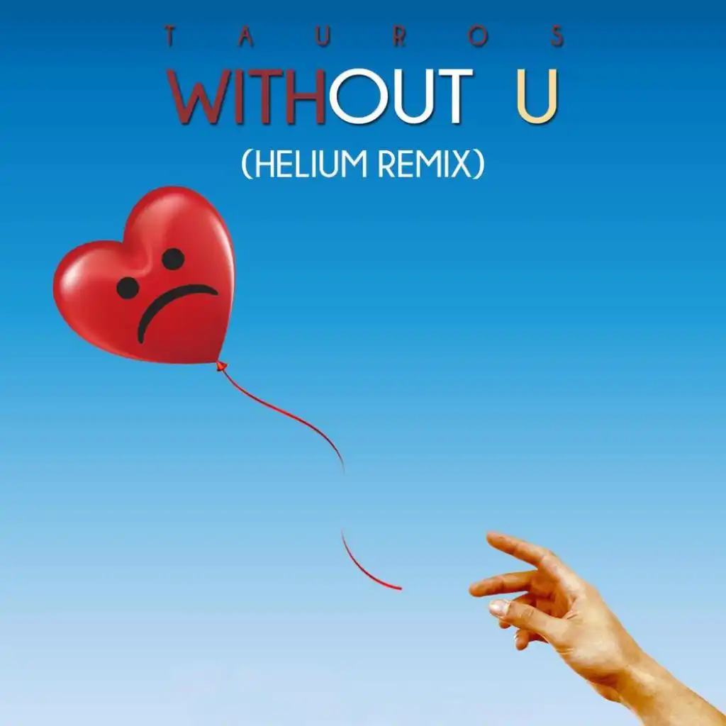 Without U (Helium Remix)