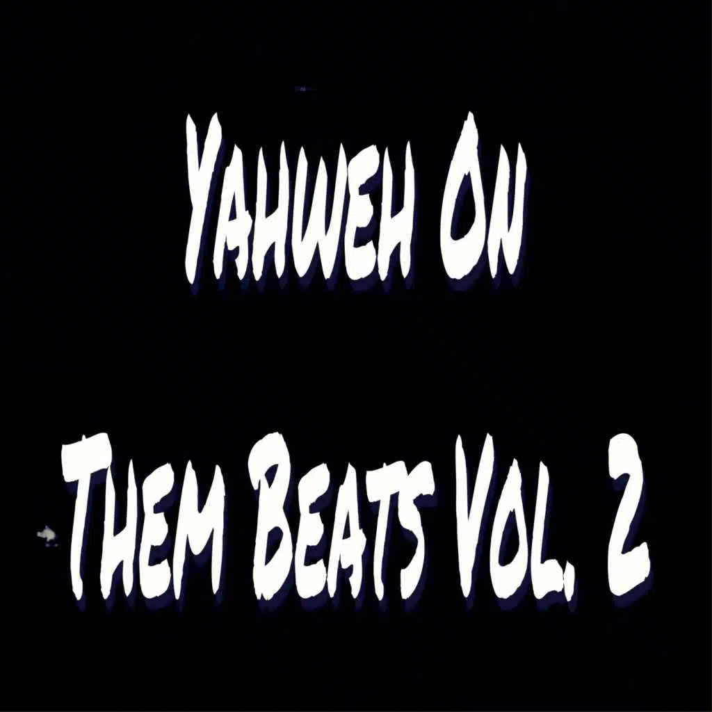 Yahweh on Them Beats, Vol. 2