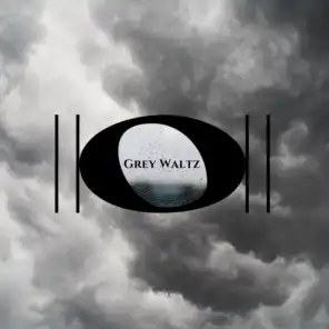 Grey Waltz