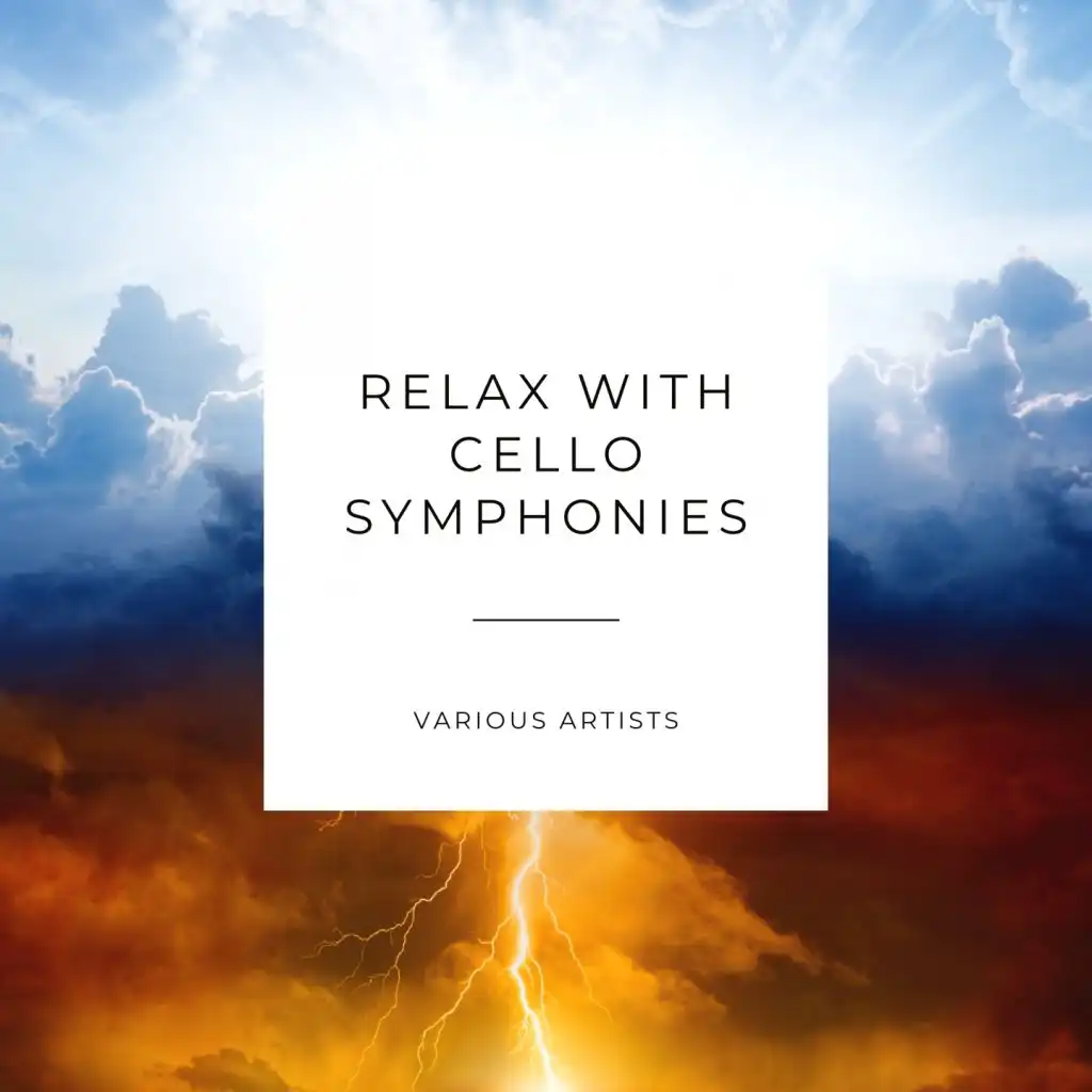 Relax with Cello Symphonies