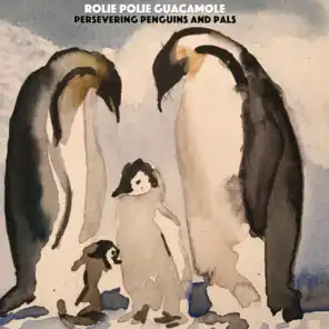 Persevering Penguins and Pals