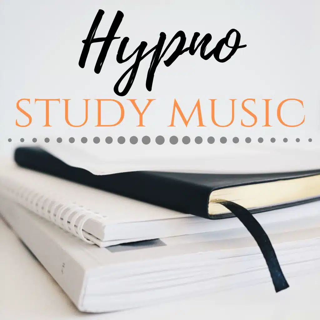 Hypno Study Music - 20 Songs to Focus on Work & for Studying