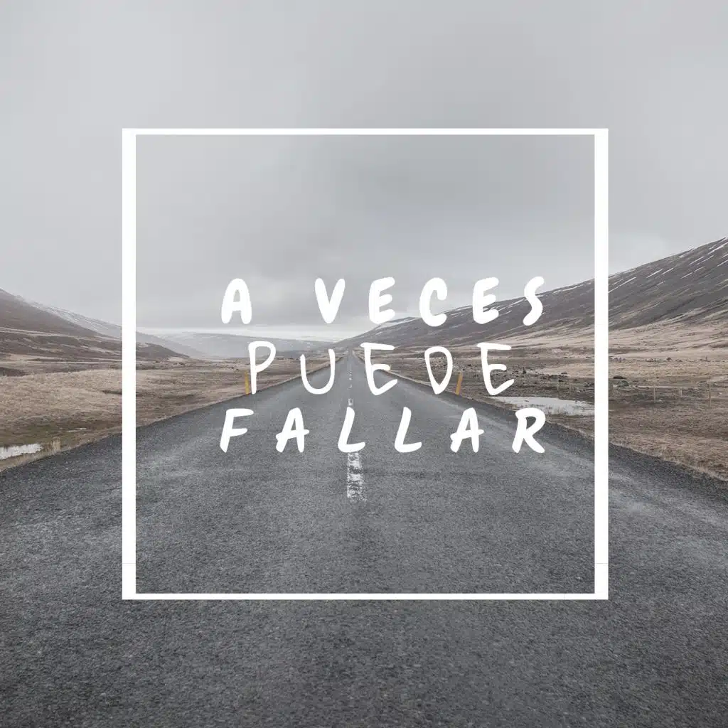 A Veces Puede Fallar