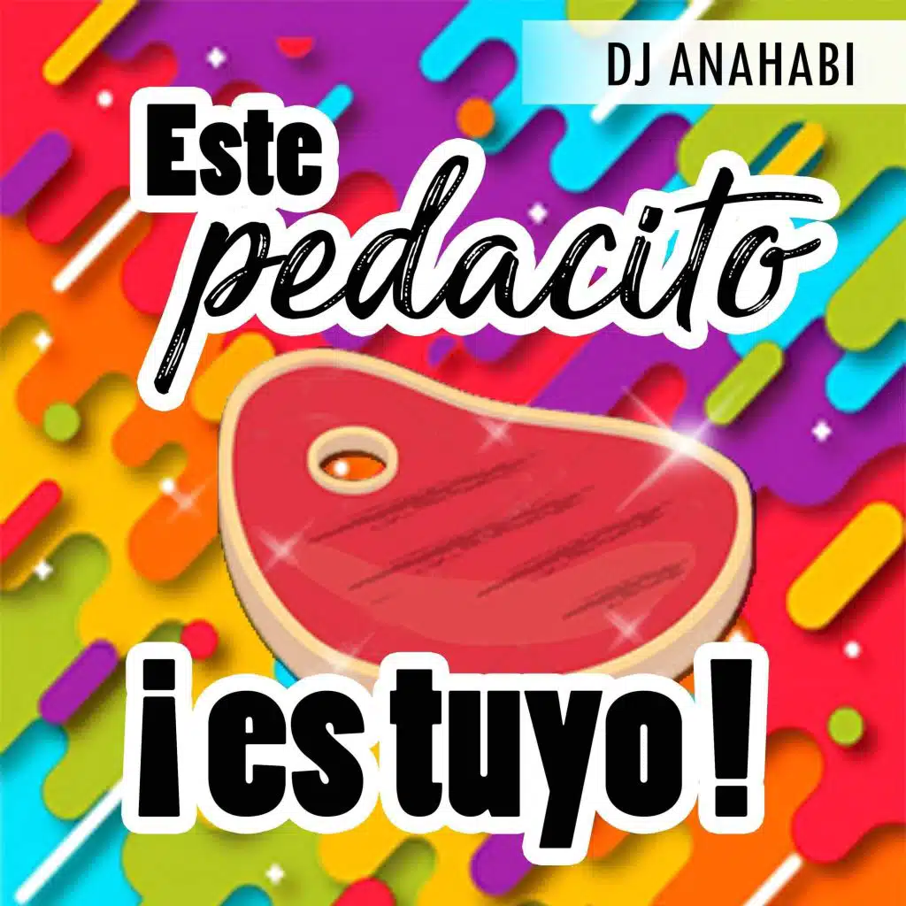 Este Pedacito ¡Es Tuyo!