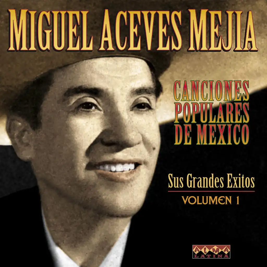 Canciones Populares Mexicanas - Sus Grandes Éxitos - Vol.1