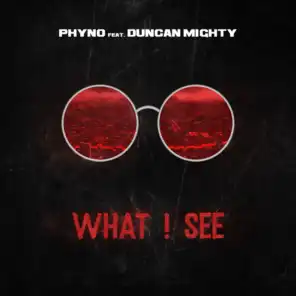 What I See (feat. duncan mighty)