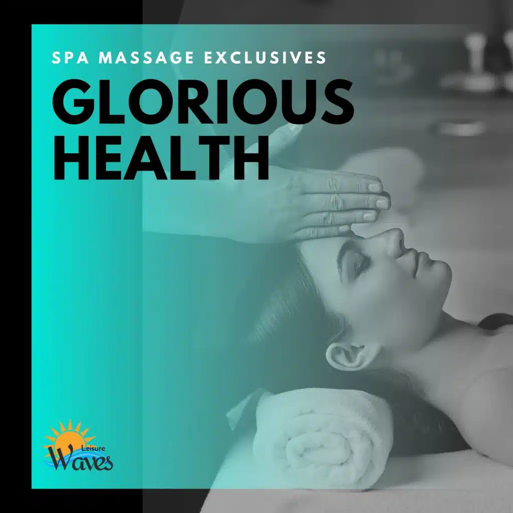 Glorious Health - Spa Massage Exclusives