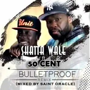 Bullet Proof (Remix) [feat. 50 Cent & Saint Oracle]