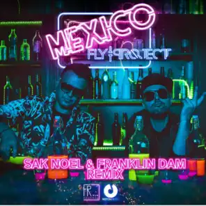 Mexico (Sak Noel & Franklin Dam Remix)