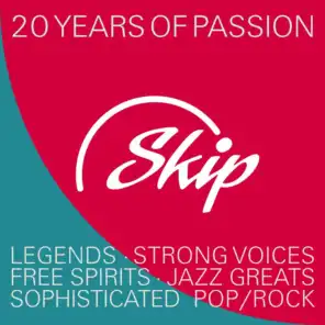 Skip Records - 20 Years of Passion (Tracks from Legends, Strong Voices, Free Spirits and Jazz Greats)