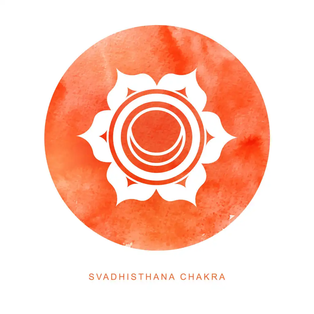 Svadhisthana Chakra - Authentic Meditation Music of the Sacral Chakra to Balance and Heal Chakra