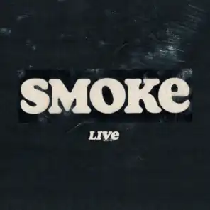 Smoke (Live)