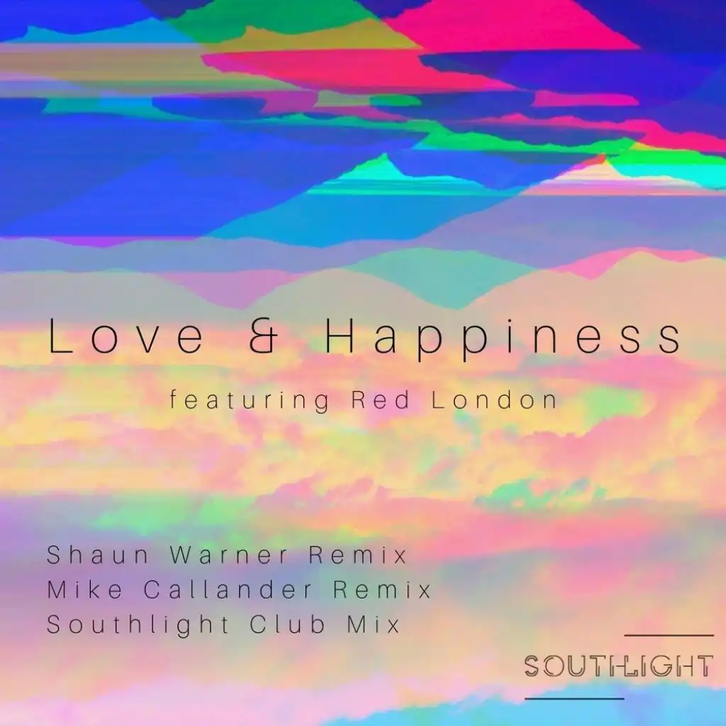 Love and Happiness (Club Mix) [feat. Red London]