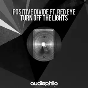 Turn Off The Lights (feat. Red Eye)