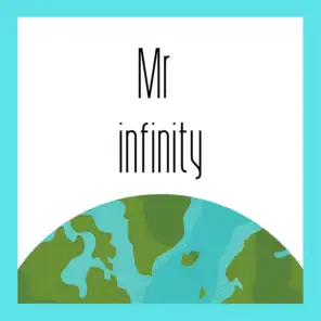 Mr. Infinity