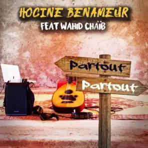 Partout partout (feat. Wahid Chaïb)