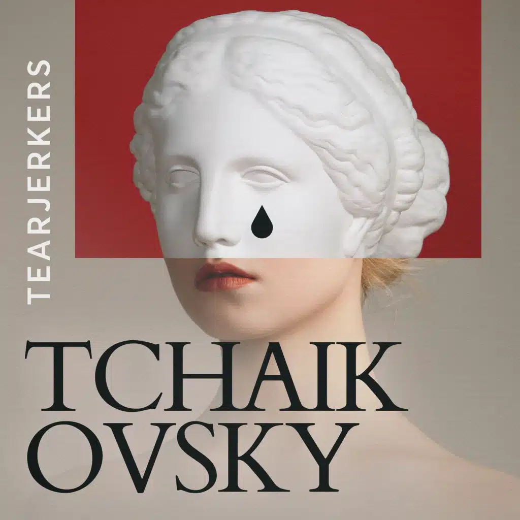 Tearjerkers: Tchaikovsky