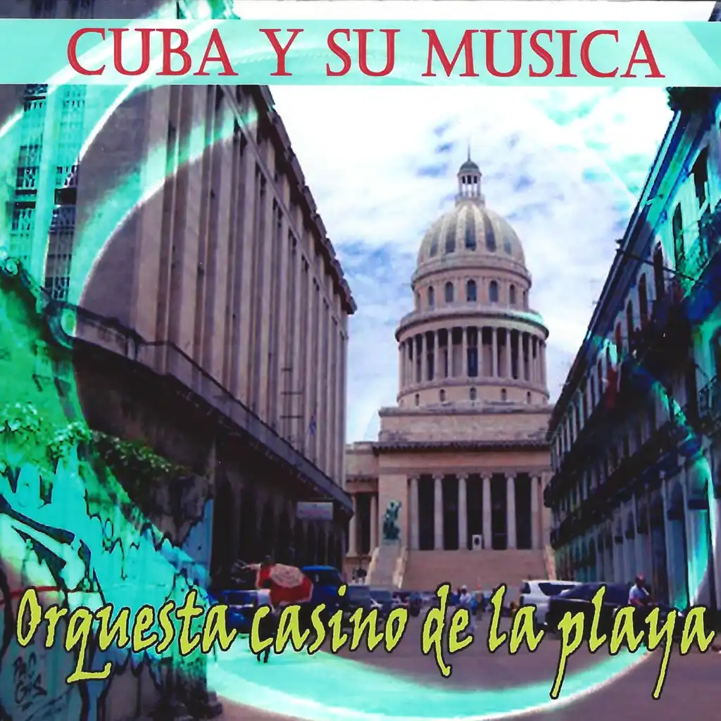Cuba y Su Musica: Orquesta Casino de la Playa, Vol. 1