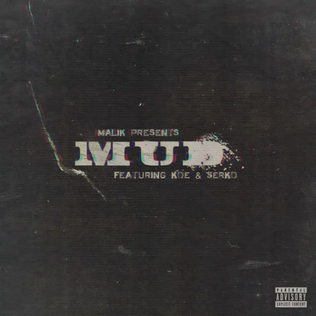 Mud (feat. Koe & Serko)