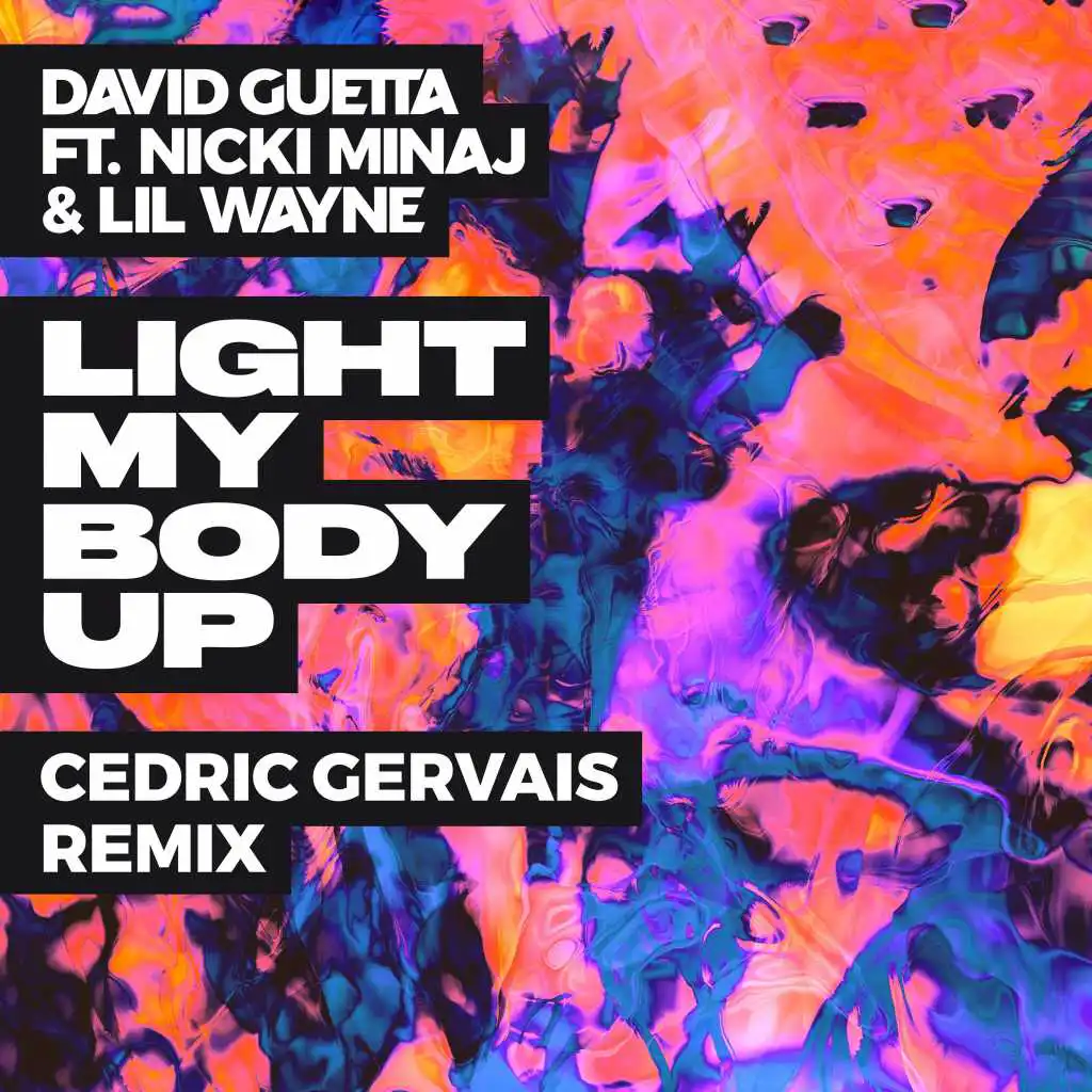 Light My Body Up (feat. Nicki Minaj & Lil Wayne) [Cedric Gervais Remix]