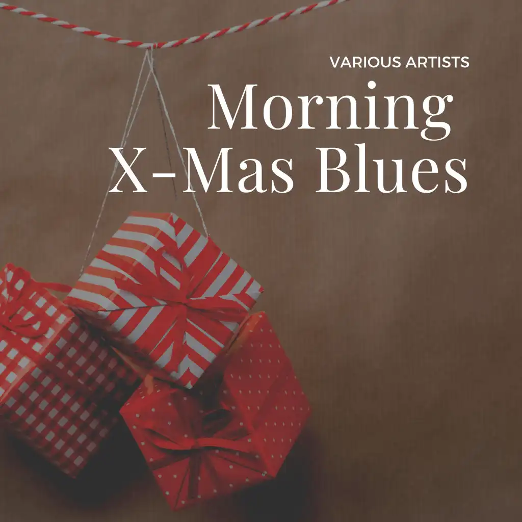 Morning X-Mas Blues