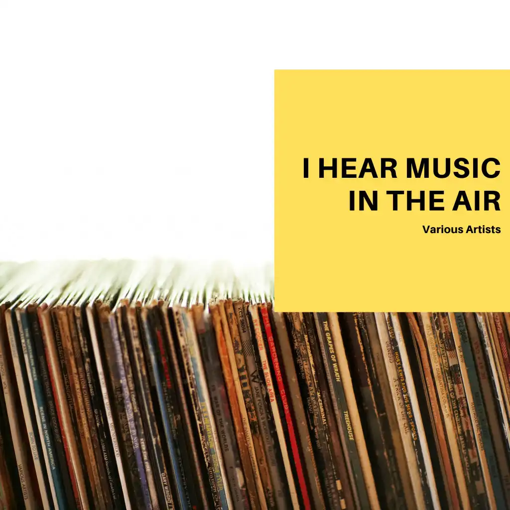 I Hear Music in the Air