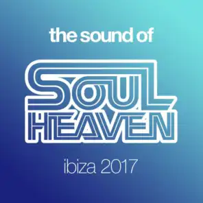 The Sound Of Soul Heaven Ibiza 2017 (Mixed)