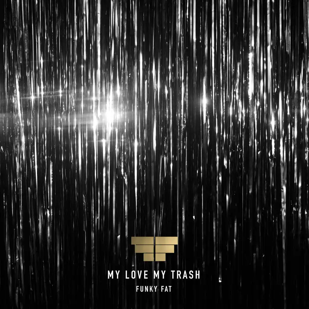 My Love My Trash (Radio Edit)