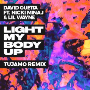 Light My Body Up (feat. Nicki Minaj & Lil Wayne) [Tujamo Remix]