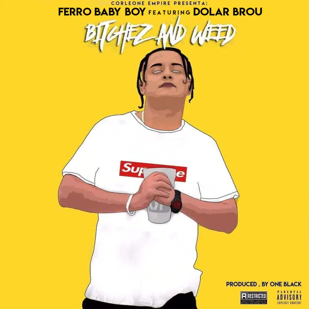 Bitches and Weed (feat. Dolar Brou)