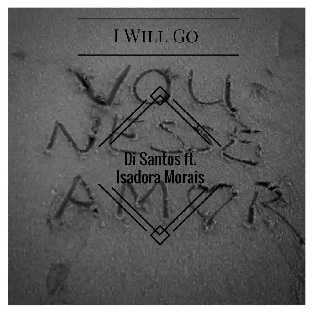 I Will Go / Vou Nesse Amor (feat. Isadora Morais)